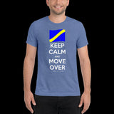 Keep Calm and Move Over Premium Short sleeve t-shirt