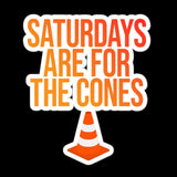 Saturdays are for the Cones Slap Sticker
