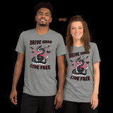 Drive Hard Live Free PremiumShort sleeve t-shirt