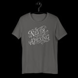 Never Stop Apexing Short-Sleeve Unisex T-Shirt