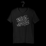 Never Stop Apexing Short-Sleeve Unisex T-Shirt