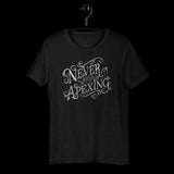 Never Stop Apexing Short-Sleeve Unisex T-Shirt