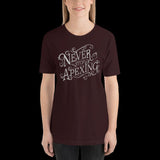 Never Stop Apexing Short-Sleeve Unisex T-Shirt