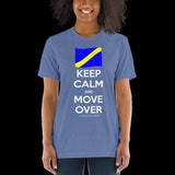 Keep Calm and Move Over Premium Short sleeve t-shirt