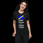 Keep Calm and Move Over Premium Short sleeve t-shirt