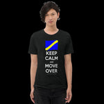 Keep Calm and Move Over Premium Short sleeve t-shirt