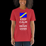 Keep Calm and Move Over Premium Short sleeve t-shirt