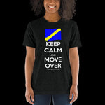 Keep Calm and Move Over Premium Short sleeve t-shirt