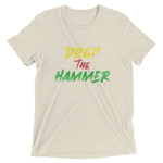 Drop the Hammer Premium T-shirt
