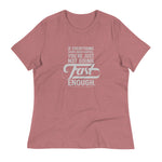 Fast Enough Women's Relaxed T-Shirt