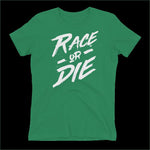 Race or Die Women's t-shirt