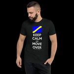 Keep Calm and Move Over Premium Short sleeve t-shirt