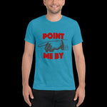 Point Me By Premium Short sleeve t-shirt