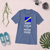 Keep Calm and Move Over Premium Short sleeve t-shirt