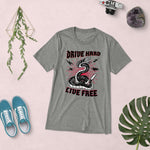 Drive Hard Live Free PremiumShort sleeve t-shirt