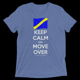 Keep Calm and Move Over Premium Short sleeve t-shirt