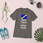 Keep Calm and Move Over Premium Short sleeve t-shirt