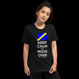 Keep Calm and Move Over Premium Short sleeve t-shirt