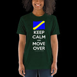 Keep Calm and Move Over Premium Short sleeve t-shirt